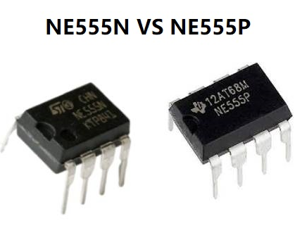 NE555N vs. NE555P: A Comprehensive Comparison Guide